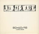 【中古】 80*60=98(FORWARD TO THE PAST)/CASCADE(2)