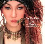 【中古】 裸～Nude～／Vo　Vo　Tau