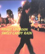 【中古】 SWEET　CANDY　RAIN／YOSHII　LOV