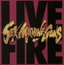 【中古】 LIVE　FIRE／SEX　MACHINEGUNS