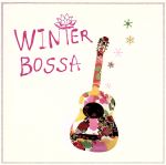 【中古】 Winter　Bossa／（オムニバス）,Sotte　Bosse,カチア,vice　versa,クレモンティーヌ,タチアーナ,naomi　＆　goro,テレーザ・クリスティーナ