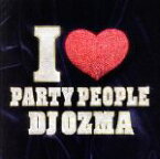 【中古】 I　LOVE　PARTY　PEOPLE／DJ　OZMA 【中古】afb