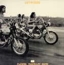 【中古】 ANYWHERE/FLOWER TRAVELLIN’ BAND