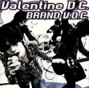 【中古】 BRAND V．D．C．／Valentine D．C．