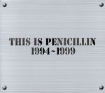 【中古】 THIS　IS　PENICILLIN　1994－1999／PENICILLIN