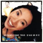 【中古】 SING　OR　DIE／DREAMS　COME　TRUE