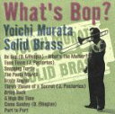 【中古】 What’s Bop?/村田陽一ソリッド・ブラス