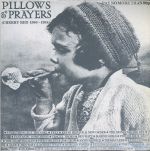 【中古】 PILLOWS＆PRAYERS　‘03　25TH　ANNIVERSARY（1980－1984）／the　pillows,ベン・ワット,ファイヴ・オア・シックス,ザ・モノクローム・セット,トーマス・リーア,トレイシー・ソーン,ベン・ワッ