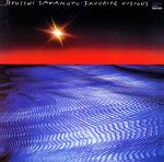 【中古】 フェイヴァリット・ヴィジョンズ／坂本龍一,渡辺香津美,高橋悠治,井上敬三,山下達郎,小原礼,高橋幸宏,向井滋春