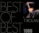 【中古】 BEST OF BEST 1000 T－BOLAN／T－BOLAN