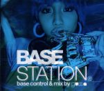 【中古】 BASE　STATION－base　control＆mix　by　yuma／（オムニバス）,yuma（MIX）