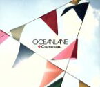 【中古】 CROSSROAD（初回限定盤）（SHM－CD）／OCEANLANE