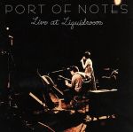 【中古】 Live　at　Liquidroom／Port　of　Notes
