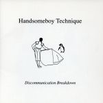 ֥å ŷԾŹ㤨֡š DiscommunicationBreakdownHANDSOMEBOYTECHNIQUEפβǤʤ871ߤˤʤޤ