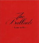 【中古】 【赤BOX】The　Ballads　～Love＆B’z～（完全生産限定クリスマスパッケージ）／B’z
