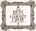 【中古】 The BEST History of GARNET CROW at the crest．．．（初回限定盤）（2CD＋Premium Disc）／GARNET CROW
