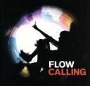 【中古】 CALLING（初回限定盤）（DVD付）／FLOW