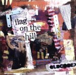 【中古】 <strong>flag</strong>　on　the　hill／OLDCODEX