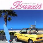 【中古】 ブリージン〜ザ・ベスト・オブ・フュージョン〜／（オムニバス）,ラリー・カールトン,グロー..