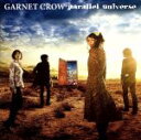 【中古】 parallel　universe（初回限定盤）（DVD付）／GARNET　CROW