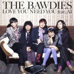【中古】 LOVE　YOU　NEED　YOU　feat．AI／THE　BAWDIES,AI