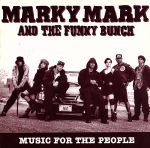 【中古】 【輸入盤】MUSIC　FOR　THE　PEOPLE／マーキ・マーク＆ファンキー・バンチ