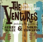 【中古】 The Ventures Legacy Leads Live！ featuring the guitars of Gerry McGee and Nokie Edwards／ザ ベンチャーズ