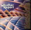 【中古】 【輸入盤】CELEBRATING THE MUSIC OF WEATHER REPORT/(オムニバス)