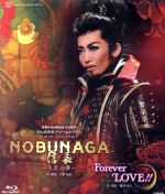 【中古】 NOBUNAGA　－下天の夢－／Forever　LOVE！！（Blu－ray　Disc）／宝塚歌劇団月組