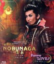 【中古】 NOBUNAGA −下天の夢−/Forever LOVE!!(Blu−ray Disc)/宝塚歌劇団月組