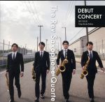 【中古】 DEBUT　CONCERT／The　Rev　Saxophone　Quartet,上野耕平（ss）,宮越悠貴（as）,都築惇（ts）,田中奏一朗（bs）