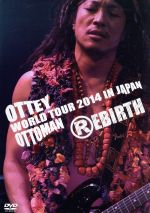 【中古】 Ottey　Ottoman　WORLD　TOUR　2014　IN　JAPAN　『REBIRTH』／音尾琢真