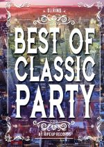 【中古】 Best Of Classic Party by Hipe Up Records／ディージェイ・リング