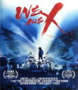 【中古】 WE ARE X スタンダード・エディション(Blu−ray Disc)/X JAPAN