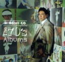 【中古】 The　70’s　Albums（完全生産限定盤）／郷ひろみ