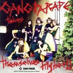 【中古】 GANG PARADE takes themselves higher！！／GANG PARADE