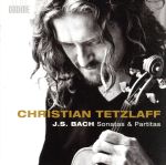  J．S．バッハ：無伴奏ヴァイオリンのためのソナタとパルティータ／テツラフ