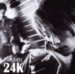 【中古】 24K（DVD付）／Hobbitz