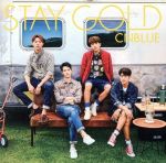  STAY　GOLD（初回生産限定盤A）（DVD付）／CNBLUE