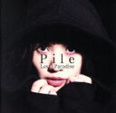 【中古】 Lost Paradise(初回限定盤A)(DVD付)/Pile