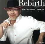 【中古】 Rebirth　The　TRiO　Live！／深井克則（p、arr）,八尋洋一（b）,岩瀬立飛（ds）