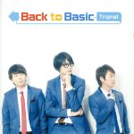 【中古】 Back　to　Basic（豪華盤）（DVD付）／Trignal,江口拓也,木村良平,代永翼