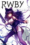 【中古】 RWBY　OFFICIAL　MANGA　ANTHOLOGY(Vol．3) From　Shadows 集英社ホームC／アンソロジー(著者)