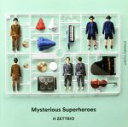  Mysterious　Superheroes～DYNAMIC　FLIGHT盤／H　ZETTRIO