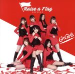 【中古】 Raise　a　Flag（Type−A）／G☆Girls