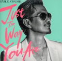 【中古】 Just The Way You Are（DVD付）／ATSUSHI（EXILE）