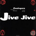 【中古】 ジャイヴ・ジャイヴ/CASIOPEA