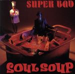 【中古】 ソウル・スープ／SUPER　BAD