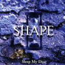 【中古】 SHAPE／Sleep My Dear