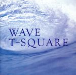 【中古】 ウェーブ／T−SQUARE,T−SQUARE／THE　SQUARE